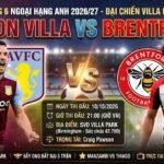 Nhận định Aston Villa vs Brentford vòng 6 Ngoại hạng Anh lúc 21h00 ngày 10/10/2026 trên CakhiaTV