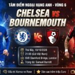 Nhận định Chelsea vs Bournemouth ngày 10/10/2026 tâm điểm Ngoại Hạng Anh trên CakhiaTV